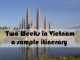 VIETNAM - Must see things in two weeks; a sample Vietnam itinerary